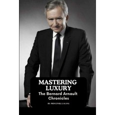 (英文圖書) Mastering Luxury: The Bernard Arnault Chronicles 平裝版, Fiction Business and Entrep..., 英文