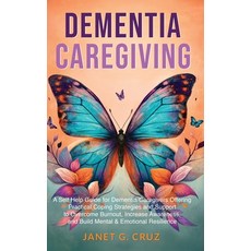 (英文圖書) Dementia Caregiving: A Self Help Book for Dementia Caregivers Offering Practical Coping Strat... 精裝版, Unlimited Concepts, 英文