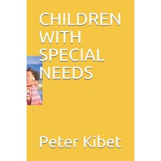 Children with Special Needs 平裝版, Independently Published, 英文