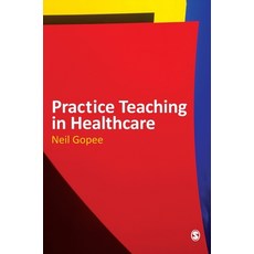 (英文圖書) Practice Teaching in Healthcare 精裝版, Sage Publications Ltd, 英文