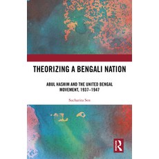 (英文圖書) Theorizing a Bengali Nation: Abul Hashim and the United Bengal Movement 1937-1947 精裝版, Routledge Chapman & Hall, 英文