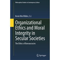 (英文圖書) Organizational Ethics and Moral Integrity in Secular Societies: The Ethics of Bureaucracies 精裝版, Springer, 英文