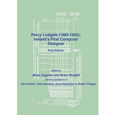 (英文圖書) Percy Ludgate (1883-1922): Ireland's First Computer Designer 平裝版, John Gabriel Byrne Computer..., 英文