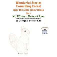 (英文圖書)Wonderful Stories From Skog Forest Near The Little Yellow House Volume 2: Mr. KN... 平裝版, Authorhouse, 英文