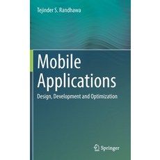 (英文圖書) Mobile Applications: Design Development and Optimization 精裝版, Springer, 英文
