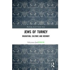 Jews of Turkey: Migration Culture and Memory 精裝版, Routledge, 英文