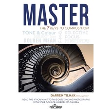 (英文圖書) Master the 7 Keys to Composition: Read This If You Want to Take Outstanding Photographs with ... 平裝版, Balboa Press Au, 英文