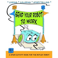 Send Your Robot to Work: A Coding & Coloring Book for the Botley Robot 平裝版, Mindsleuth Publications, 英文