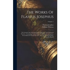 (英文圖書) The Works Of Flavius Josephus: The Learned And Authentic Jewish Historian And Celebrated War... 精裝版, Legare Street Press, 英文