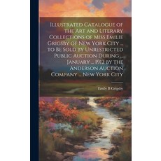 (英文圖書) Illustrated Catalogue of the art and Literary Collections of Miss Emilie Grigsby of New York ... 精裝版, Legare Street Press, 英文