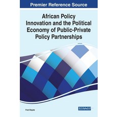 (英文圖書) African Policy Innovation and the Political Economy of Public-Private Policy Partnerships 精裝版, IGI Global, 英文