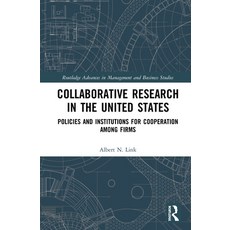 Collaborative Research in the United States: Policies and Institutions for Cooperation Among Firms 精裝版, Routledge, 英文