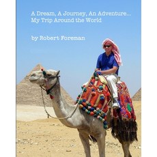 (英文圖書) A Dream A Journey An Adventure...My Trip Around the World 平裝版, Independently Published, 英文