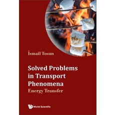 (英文圖書) Solved Problems in Transport Phenomena: Energy Transfer 精裝版, World Scientific Publishing..., 英文