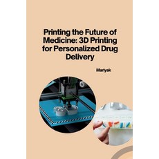 (英文圖書) Printing the Future of Medicine: 3D Printing for Personalized Drug Delivery 平裝版, Tredition Gmbh, 英文