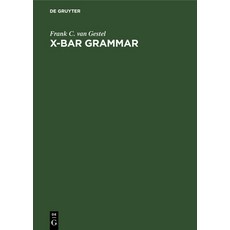 (英文圖書) X-Bar Grammar: Attribution and Predication in Dutch 精裝版, Walter de Gruyter, 英文