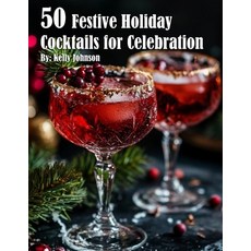 (英文圖書) 50 Festive Holiday Cocktails for Celebrations 平裝版, Marick Booster, 英文