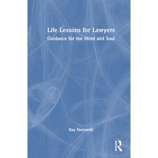 (英文圖書) Life Lessons for Lawyers: Guidance for the Mind and Soul 精裝版, Routledge, 英文