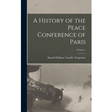 (英文圖書) A History of the Peace Conference of Paris; Volume 1 精裝版, Legare Street Press, 英文