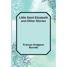 (英文圖書)Little Saint Elizabeth and Other Stories 平裝版, Alpha Edition, 英文