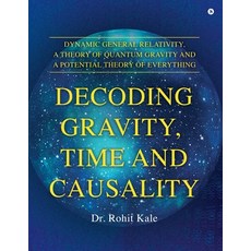 (英文圖書) Decoding Gravity Time and Causality 平裝版, Notion Press, 英文