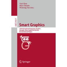 Smart Graphics: 13th International Symposium Sg 2015 Chengdu China August 26-28 2015 Revised S... 平裝版, Springer, 英文