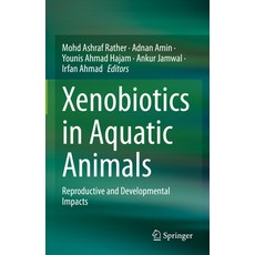(英文圖書) Xenobiotics in Aquatic Animals: Reproductive and Developmental Impacts 精裝版, Springer, 英文