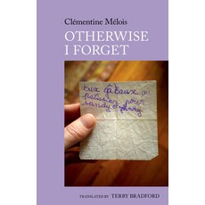 (英文書) Otherwise I Forget： A Novel by Clã(c)Mentine Mã(c)Lois 平裝版, Liverpool University Press, 英文