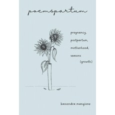 (英文圖書) poemspartum: pregnancy postpartum motherhood seasons (growth) 平裝版, Independently Published, 英文