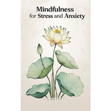 (英文圖書) Mindfulness for Stress and Anxiety 平裝版, Independently Published, 英文