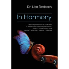 (英文圖書) In Harmony: The Complementary Musical Tales of the Brockton Symphony Orchestra Sharon Civic ... 平裝版, Universal Publishers, 英文