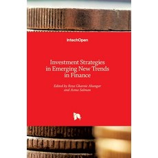 (英文圖書) Investment Strategies in Emerging New Trends in Finance 精裝版, Intechopen, 英文