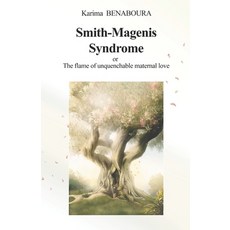 (英文圖書) Smith-Magenis Syndrome or The flame of unquenchable maternal love: Testimonial... 平裝版, Independently Published, 英文