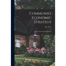 (英文圖書) Communist Economic Strategy; Soviet Growth and Capabilities 平裝版, Hassell Street Press, 英文