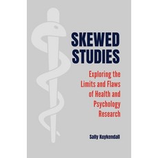 (英文圖書) Skewed Studies: Exploring the Limits and Flaws of Health and Psychology Research 精裝版, ABC-Clio, LLC, 英文