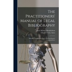 (英文圖書) The Practitioners' Manual of Legal Bibliography: Specially Compiled for Use in the Practition... 精裝版, Legare Street Press, 英文