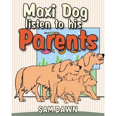 (英文圖書)Maxi dog listens to his parents 平裝版, Createspace Independent Pub..., 英文