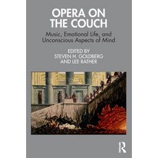 (英文圖書) Opera on the Couch: Music Emotional Life and Unconscious Aspects of Mind 平裝版, Routledge, 英文