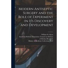 (英文圖書) Modern Antiseptic Surgery and the Role of Experiment in Its Discovery and Development 平裝版, Legare Street Press, 英文