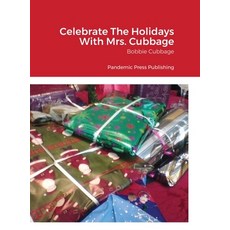 Celebrate The Holidays With Mrs. Cubbage 精裝版, Pandemic Press Publishing, 英文