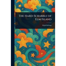 (英文圖書)The Hard-Scrabble of Elm Island 平裝版, Anson Street Press, 英文