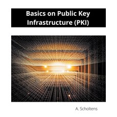 (英文圖書) Basics on Public Key Infrastructure (PKI) 平裝版, Sas155, 英文