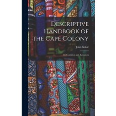 (英文圖書) Descriptive Handbook of the Cape Colony: Its Condition and Resources 精裝版, Legare Street Press, 英文
