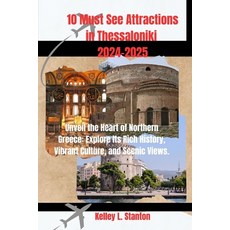 (英文圖書) 10 Must See Attractions in Thessaloniki 2024-2025: Unveil the Heart of Northern... 平裝版, Independently Published, 英文