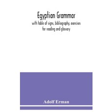 Egyptian grammar: with table of signs bibliography exercises for reading and glossary 平裝版, Alpha Edition, 英文