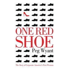 One Red Shoe: The Story of Corporate America's First Woman 精裝版, Gatekeeper Press, 英文