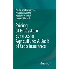 (英文圖書) Pricing of Ecosystem Services in Agriculture: A Basis of Crop Insurance 精裝版, Springer, 英文