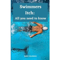 (英文圖書) Swimmers Itch: All you need to know: What &#1089;&#1072;n be d&#1086;n&#1077; t&#1086; reduce... 平裝版, Independently Published, 英文