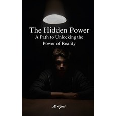 (英文圖書) The Hidden Power: A Path to Unlocking the Power of Reality 平裝版, Independently Published, 英文