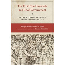 The First New Chronicle and Good Government: On the History of the World and the Incas Up to 1615 平裝版, University of Texas Press, 英語